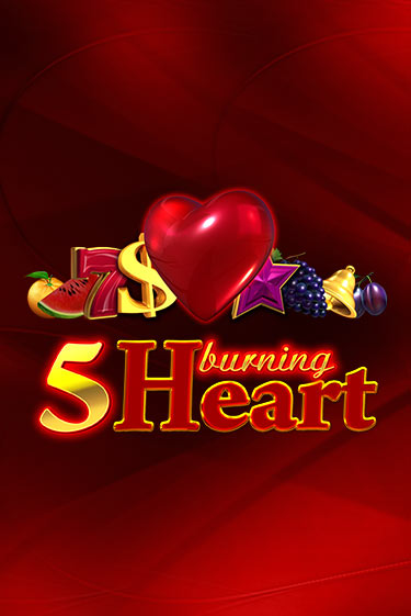 Играй в 5 Burning Heart онлайн без регистрации | Азино Три Топора