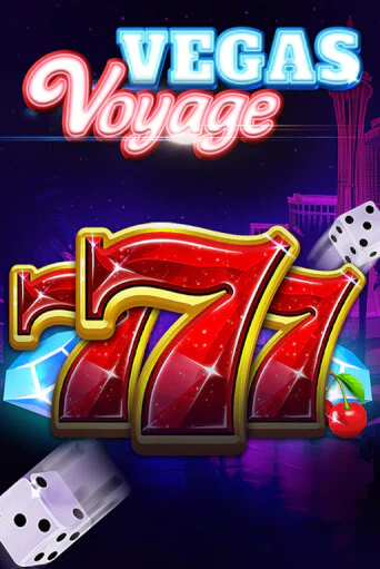 Играй в 777 - Vegas Voyage онлайн без регистрации | Азино Три Топора