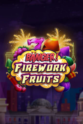 Играй в Banger! Firework Fruits онлайн без регистрации | Азино Три Топора
