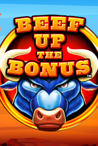 Играй в Beef Up the Bonus™ онлайн без регистрации | Азино Три Топора