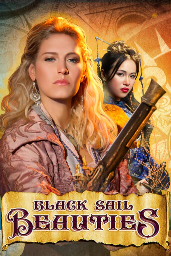 Играй в Black Sail Beauties онлайн без регистрации | Азино Три Топора