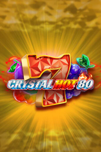 Играй в Crystal Hot 80 онлайн без регистрации | Азино Три Топора