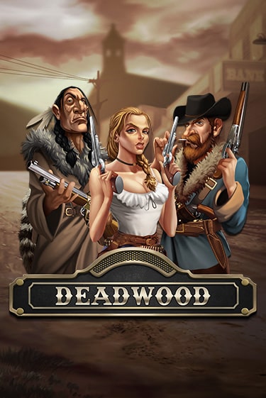 Играй в Deadwood онлайн без регистрации | Азино Три Топора