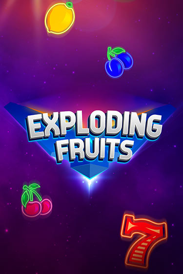 Играй в Exploding Fruits онлайн без регистрации | Азино Три Топора