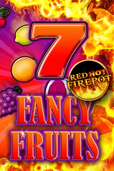 Играй в Fancy Fruits Red Hot Firepot онлайн без регистрации | Азино Три Топора