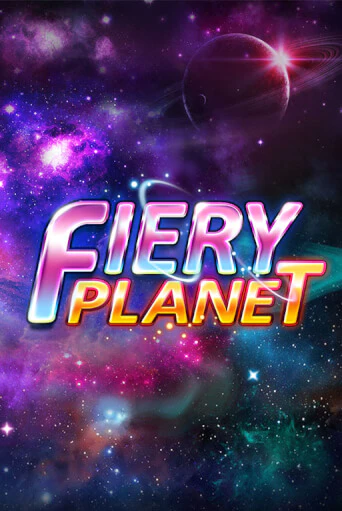 Играй в Fiery Planet онлайн без регистрации | Азино Три Топора