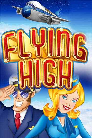 Играй в Flying High онлайн без регистрации | Азино Три Топора