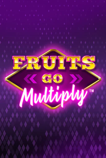 Играй в Fruits Go Multiply онлайн без регистрации | Азино Три Топора