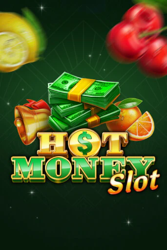 Играй в Hot Money Slot онлайн без регистрации | Азино Три Топора