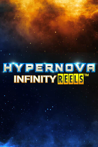 Играй в Hypernova Infinity Reels онлайн без регистрации | Азино Три Топора