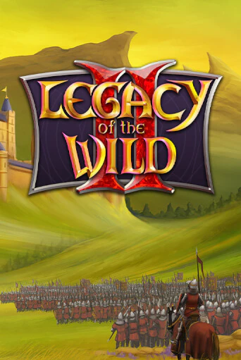 Играй в Legacy of the Wilds 2 онлайн без регистрации | Азино Три Топора