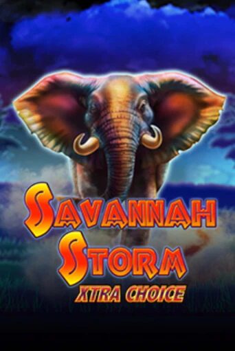 Играй в Savannah Storm Xtra Choice онлайн без регистрации | Азино Три Топора