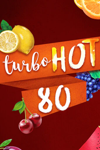 Играй в Turbo Hot 80 онлайн без регистрации | Азино Три Топора