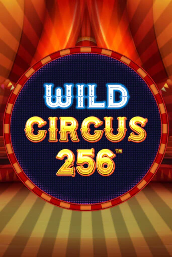 Играй в Wild Circus 256 онлайн без регистрации | Азино Три Топора
