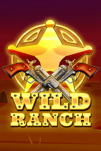 Играй в Wild Ranch онлайн без регистрации | Азино Три Топора