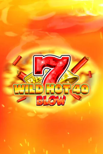 Играй в Wild Hot 40 Blow онлайн без регистрации | Азино Три Топора